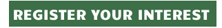 REGISTER YOUR INTEREST