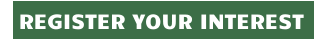 REGISTER YOUR INTEREST