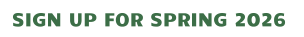 SIGN UP FOR SPRING 2026