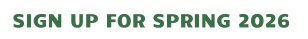 SIGN UP FOR SPRING 2026